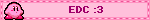 Kirby squish blinkie with the text 'EDC :3' on it